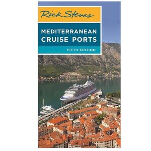 Rick Stevens Mediterranean Cruise Ports
